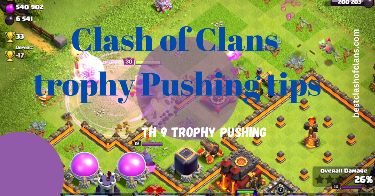 Best Clash of Clans trophy pushing tips